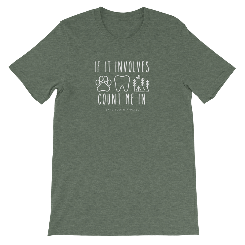 Count Me In - Dogs, Dental, Camping Tee