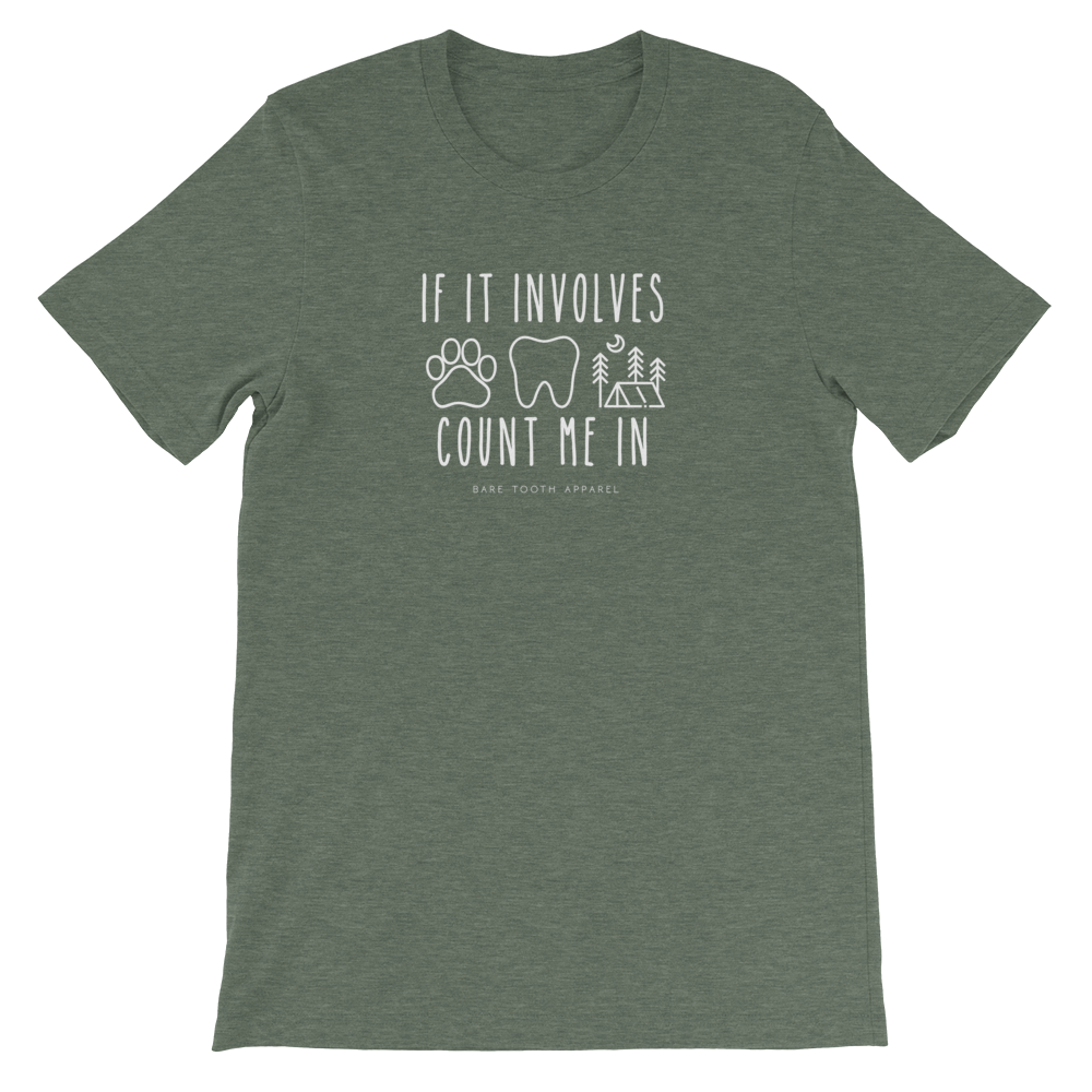 Count Me In - Dogs, Dental, Camping Tee